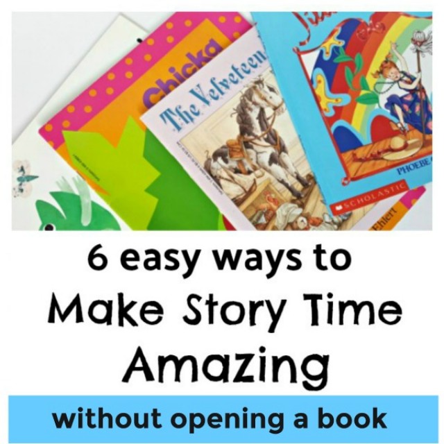 6 ways to make story time amazing without opening a book