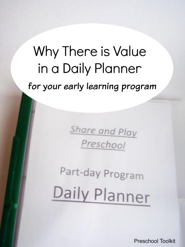 There is value in a daily planner for your early learning program