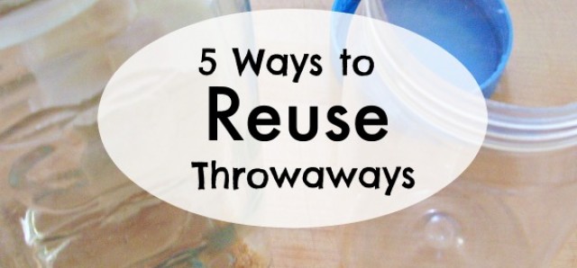 5 ways to reuse throwaways for everyday activities