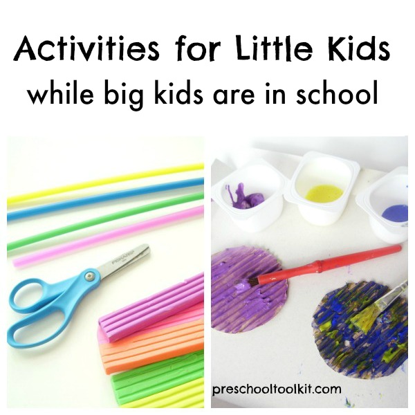 Activities to do with younger kids when older kids are in school