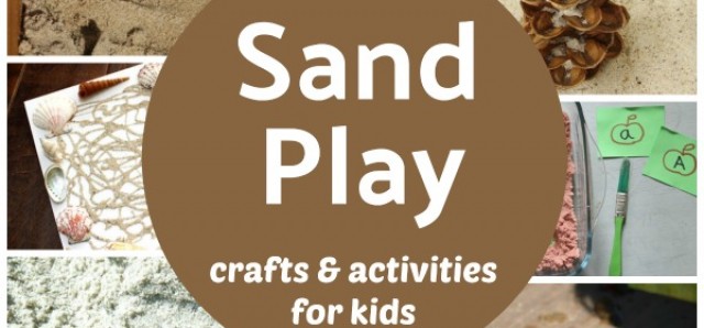 Sand play with crafts and activities for kids