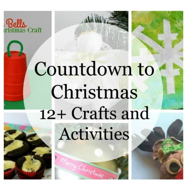 Countdown to Christmas roundup of crafts and activities for family fun