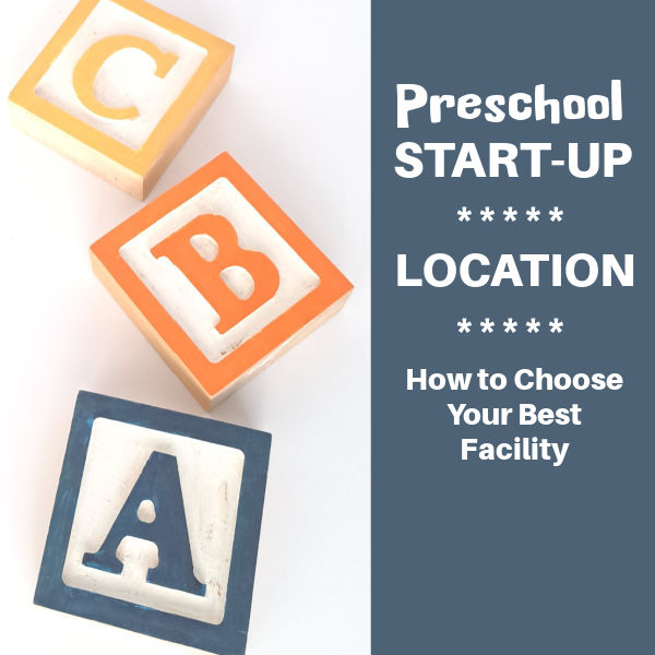 how to choose a location to start a preschool or day care